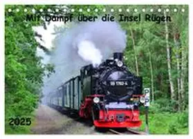 CALVENDO / Ott |  Mit Dampf über die Insel Rügen (Tischkalender 2025 DIN A5 quer), CALVENDO Monatskalender | Sonstiges |  Sack Fachmedien