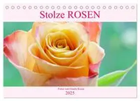 CALVENDO / Kruse |  Stolze Rosen (Tischkalender 2025 DIN A5 quer), CALVENDO Monatskalender | Sonstiges |  Sack Fachmedien