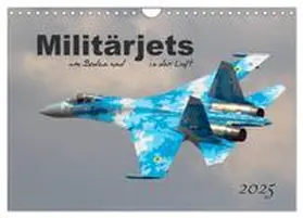 CALVENDO / MUC-Spotter |  Militärjets am Boden und in der Luft (Wandkalender 2025 DIN A4 quer), CALVENDO Monatskalender | Sonstiges |  Sack Fachmedien