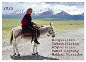 CALVENDO / Bergermann |  Kirgisistan Tadschikistan Afghanistan Pamir Highway Wakhan Korridor (Wandkalender 2025 DIN A4 quer), CALVENDO Monatskalender | Sonstiges |  Sack Fachmedien