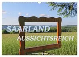 CALVENDO / Haafke |  SAARLAND - AUSSICHTSREICH (Wandkalender 2025 DIN A3 quer), CALVENDO Monatskalender | Sonstiges |  Sack Fachmedien