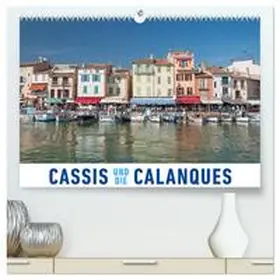 CALVENDO / Ristl |  Cassis und die Calanques (hochwertiger Premium Wandkalender 2025 DIN A2 quer), Kunstdruck in Hochglanz | Sonstiges |  Sack Fachmedien