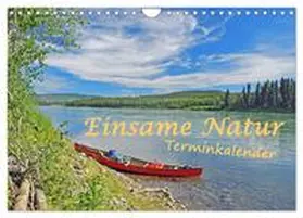 CALVENDO / Berger |  Einsame Natur - Terminkalender (Wandkalender 2025 DIN A4 quer), CALVENDO Monatskalender | Sonstiges |  Sack Fachmedien