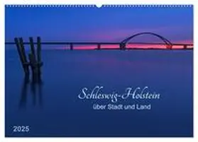 CALVENDO / Kolfenbach |  Schleswig-Holstein - über Stadt und Land (Wandkalender 2025 DIN A2 quer), CALVENDO Monatskalender | Sonstiges |  Sack Fachmedien