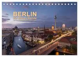 CALVENDO / R. Stuhlmann |  Berlin zur Blauen Stunde - 12 Berliner Sehenswürdigkeiten (Tischkalender 2025 DIN A5 quer), CALVENDO Monatskalender | Sonstiges |  Sack Fachmedien