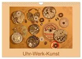 CALVENDO / Ola Feix |  Uhr-Werk-Kunst (Wandkalender 2025 DIN A4 quer), CALVENDO Monatskalender | Sonstiges |  Sack Fachmedien