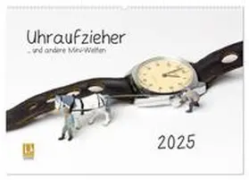 Bogumil / CALVENDO |  Uhraufzieher ... und andere Mini-Welten (Wandkalender 2025 DIN A2 quer), CALVENDO Monatskalender | Sonstiges |  Sack Fachmedien