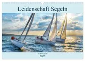 CALVENDO / Boockhoff | Leidenschaft Segeln (Wandkalender 2025 DIN A3 quer), CALVENDO Monatskalender | Sonstiges | 978-3-435-32223-7 | www.sack.de