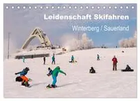 CALVENDO / Pi |  Leidenschaft Skifahren Winterberg / Sauerland (Tischkalender 2025 DIN A5 quer), CALVENDO Monatskalender | Sonstiges |  Sack Fachmedien