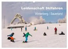 CALVENDO / Pi |  Leidenschaft Skifahren Winterberg / Sauerland (Wandkalender 2025 DIN A2 quer), CALVENDO Monatskalender | Sonstiges |  Sack Fachmedien