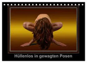 CALVENDO / Klaus Stock | Hüllenlos in gewagten Posen (Tischkalender 2025 DIN A5 quer), CALVENDO Monatskalender | Sonstiges | 978-3-435-32782-9 | www.sack.de