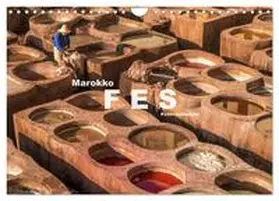 CALVENDO / Schickert |  Marokko - Fes (Wandkalender 2025 DIN A4 quer), CALVENDO Monatskalender | Sonstiges |  Sack Fachmedien