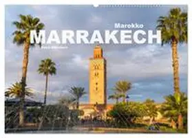 CALVENDO / Schickert |  Marokko - Marrakesch (Wandkalender 2025 DIN A2 quer), CALVENDO Monatskalender | Sonstiges |  Sack Fachmedien