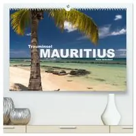 CALVENDO / Schickert |  Trauminsel Mauritius (hochwertiger Premium Wandkalender 2025 DIN A2 quer), Kunstdruck in Hochglanz | Sonstiges |  Sack Fachmedien