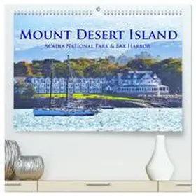 CALVENDO / Styppa |  Mount Desert Island Acadia National Park und Bar Harbor (hochwertiger Premium Wandkalender 2025 DIN A2 quer), Kunstdruck in Hochglanz | Sonstiges |  Sack Fachmedien