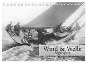 CALVENDO / bild Axel Springer Syndication GmbH |  Wind & Welle - Segelsport (Tischkalender 2025 DIN A5 quer), CALVENDO Monatskalender | Sonstiges |  Sack Fachmedien