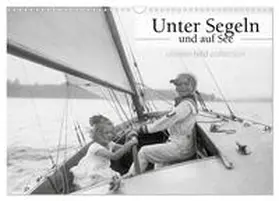 CALVENDO / bild Axel Springer Syndication GmbH |  Unter Segeln und auf See (Wandkalender 2025 DIN A3 quer), CALVENDO Monatskalender | Sonstiges |  Sack Fachmedien