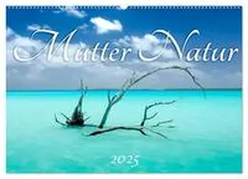 CALVENDO / Urban |  Mutter Natur (Wandkalender 2025 DIN A2 quer), CALVENDO Monatskalender | Sonstiges |  Sack Fachmedien