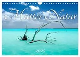 CALVENDO / Urban |  Mutter Natur (Wandkalender 2025 DIN A4 quer), CALVENDO Monatskalender | Sonstiges |  Sack Fachmedien