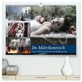 CALVENDO / Lantrewitz und Wolfgang Loke |  Im Märchenreich (hochwertiger Premium Wandkalender 2025 DIN A2 quer), Kunstdruck in Hochglanz | Sonstiges |  Sack Fachmedien