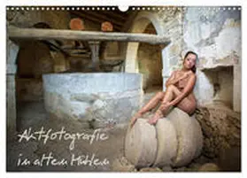 CALVENDO / Geiser |  Aktfotografie in alten Mühlen (Wandkalender 2025 DIN A3 quer), CALVENDO Monatskalender | Sonstiges |  Sack Fachmedien