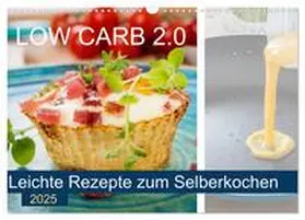 CALVENDO / Steiner |  Low Carb 2.0 - Leichte Rezepte zum Selberkochen (Wandkalender 2025 DIN A3 quer), CALVENDO Monatskalender | Sonstiges |  Sack Fachmedien