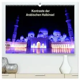 CALVENDO / Joecks |  Kontraste der Arabischen Halbinsel (hochwertiger Premium Wandkalender 2025 DIN A2 quer), Kunstdruck in Hochglanz | Sonstiges |  Sack Fachmedien
