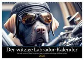 CALVENDO / Rübsamen |  Der witzige Labrador-Kalender (Wandkalender 2025 DIN A3 quer), CALVENDO Monatskalender | Sonstiges |  Sack Fachmedien
