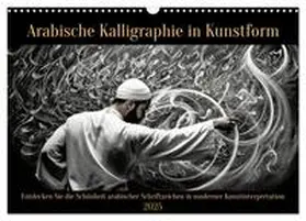 CALVENDO / Rübsamen |  Arabische Kalligraphie in Kunstform (Wandkalender 2025 DIN A3 quer), CALVENDO Monatskalender | Sonstiges |  Sack Fachmedien