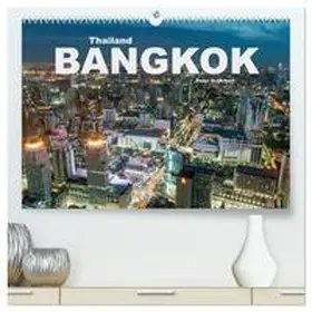 CALVENDO / Schickert |  Bangkok - Thailand (hochwertiger Premium Wandkalender 2025 DIN A2 quer), Kunstdruck in Hochglanz | Sonstiges |  Sack Fachmedien
