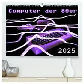 CALVENDO / Silberstein | Computer der 80er (hochwertiger Premium Wandkalender 2025 DIN A2 quer), Kunstdruck in Hochglanz | Sonstiges | 978-3-435-37668-1 | www.sack.de