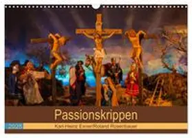 CALVENDO / Rosenbauer |  Passionskrippen (Wandkalender 2025 DIN A3 quer), CALVENDO Monatskalender | Sonstiges |  Sack Fachmedien
