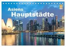 CALVENDO / Schickert |  Asiens Hauptstädte (Tischkalender 2025 DIN A5 quer), CALVENDO Monatskalender | Sonstiges |  Sack Fachmedien