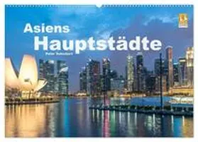 CALVENDO / Schickert |  Asiens Hauptstädte (Wandkalender 2025 DIN A2 quer), CALVENDO Monatskalender | Sonstiges |  Sack Fachmedien