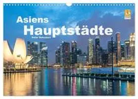 CALVENDO / Schickert |  Asiens Hauptstädte (Wandkalender 2025 DIN A3 quer), CALVENDO Monatskalender | Sonstiges |  Sack Fachmedien