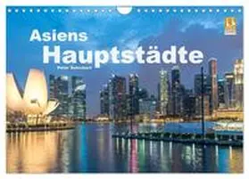 CALVENDO / Schickert |  Asiens Hauptstädte (Wandkalender 2025 DIN A4 quer), CALVENDO Monatskalender | Sonstiges |  Sack Fachmedien