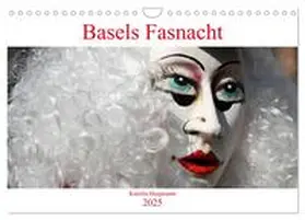 CALVENDO / Heepmann |  Basels Fasnacht (Wandkalender 2025 DIN A4 quer), CALVENDO Monatskalender | Sonstiges |  Sack Fachmedien