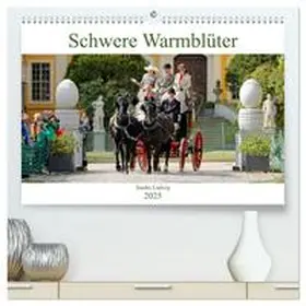 CALVENDO / Ludwig |  Schwere Warmblüter 2025 (hochwertiger Premium Wandkalender 2025 DIN A2 quer), Kunstdruck in Hochglanz | Sonstiges |  Sack Fachmedien