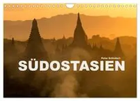 CALVENDO / Schickert |  Südostasien (Wandkalender 2025 DIN A4 quer), CALVENDO Monatskalender | Sonstiges |  Sack Fachmedien