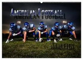 CALVENDO / Bleicher |  American Football - Athleten (Wandkalender 2025 DIN A2 quer), CALVENDO Monatskalender | Sonstiges |  Sack Fachmedien