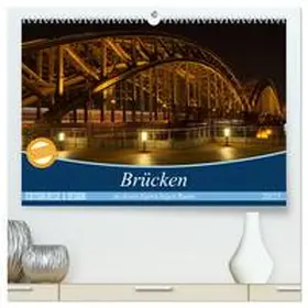 Bogumil / CALVENDO |  Brücken im deutschsprachigen Raum (hochwertiger Premium Wandkalender 2025 DIN A2 quer), Kunstdruck in Hochglanz | Sonstiges |  Sack Fachmedien