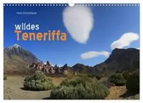 CALVENDO / Schmidbauer |  wildes Teneriffa (Wandkalender 2025 DIN A3 quer), CALVENDO Monatskalender | Sonstiges |  Sack Fachmedien