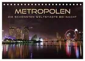 CALVENDO / Bleicher |  METROPOLEN - die schönsten Weltstädte bei Nacht (Tischkalender 2025 DIN A5 quer), CALVENDO Monatskalender | Sonstiges |  Sack Fachmedien