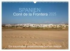 CALVENDO / Müller |  Conil de la Frontera - Ein traumhaftes andalusisches Dorf am Atlantik (Wandkalender 2025 DIN A3 quer), CALVENDO Monatskalender | Sonstiges |  Sack Fachmedien