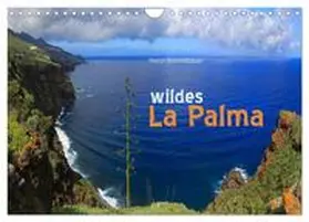 CALVENDO / Schmidbauer |  wildes La Palma (Wandkalender 2025 DIN A4 quer), CALVENDO Monatskalender | Sonstiges |  Sack Fachmedien