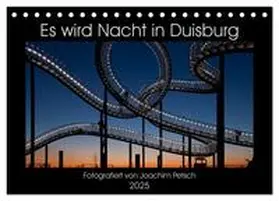 CALVENDO / Petsch |  Es wird Nacht in Duisburg (Tischkalender 2025 DIN A5 quer), CALVENDO Monatskalender | Sonstiges |  Sack Fachmedien