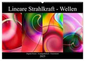 CALVENDO / ClaudiaG |  Lineare Strahlkraft - Wellen, Digitale Kunst (Wandkalender 2025 DIN A2 quer), CALVENDO Monatskalender | Sonstiges |  Sack Fachmedien