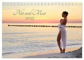 CALVENDO / Kittel (dieterkit) |  Akt und Meer (Tischkalender 2025 DIN A5 quer), CALVENDO Monatskalender | Sonstiges |  Sack Fachmedien