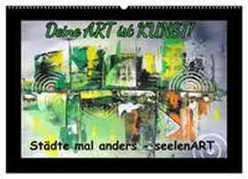 CALVENDO / Hardt |  Städte mal anders - seelenART (Wandkalender 2025 DIN A2 quer), CALVENDO Monatskalender | Sonstiges |  Sack Fachmedien