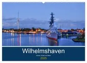 CALVENDO / Müller |  Wilhelmshaven - Sonne, Küste und Meer (Wandkalender 2025 DIN A2 quer), CALVENDO Monatskalender | Sonstiges |  Sack Fachmedien